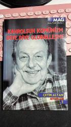 KAHROLSUN KOMÜNİZM DİYE DİYE GLOBALLEŞME - ÇETİN ALTAN - MAG KÜLTÜR DİZİSİ 1 BİRİNCİ BASKI 2001