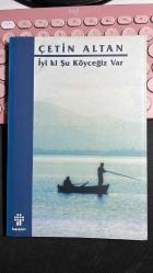 İYİ Kİ ŞU KÖYCEĞİZ VAR - ÇETİN ALTAN - İNKILAP KİTABEVİ BİRİNCİ BASKI 2001
