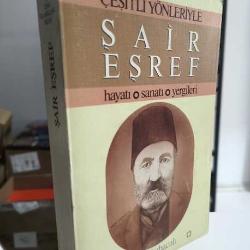 ÇEŞİTLİ YÖNLERİYLE ŞAİR EŞREF 