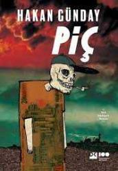 Piç Yazar: Hakan Günday Yayınevi: Doğan Kitap