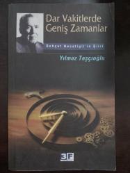 DAR VAKİTLERDE GENİŞ ZAMANLAR BEHÇET NECATİGİLİN ŞİİRİ