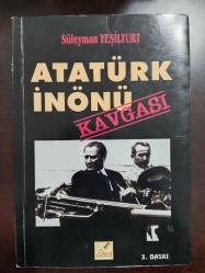ATATÜRK İNÖNÜ KAVGASI