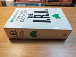 The I.R.A.: A Classic History of 20th Century Irish Politics and Terrorism (IRA: 20. Yüzyıl İrlanda Siyaseti ve Terörizminin Klasik Tarihi)
