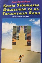 Sessiz Yığınların Gölgesinde Ya Da Toplumsalın Solu