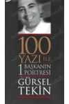 100 yazı ile 1 başkanın portresi Gürsel Tekin (ciltli)