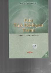 ESKİ TÜRK EDEBİYATI TARİHİ / EDEBİYAT TARİHİ - METİNLER