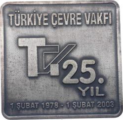 Türkiye Çevre Vakfı Kuruluşunun 25.Yıldönümü (1978-2003)Madalyon Bar MVM2105