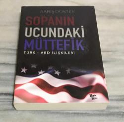 SOPANIN UCUNDAKİ MÜTTEFİK Türk - ABD İlişkileri