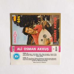 ALİ OSMAN AKKUŞ - Türküola 684 - Alman Baskı Kaset