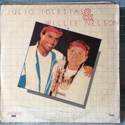 Julio Iglesias - Julio Iglesias & Willie Nelson / Turkey 1984 / LP / *Pop*