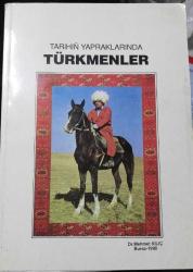 TARİHİN YAPRAKLARINDA TÜRKMENLER
