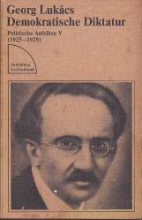 Demokratische Diktatur; Politische Aufsatze V (1925-1929)