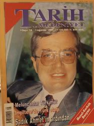 TARİH VE MEDENİYET DERGİSİ Ağustos 1995 Sayı 18 MELUNCANLAR TÜRK MÜ - SADIK AHMET'İN ARDINDAN