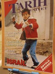 TARİH VE MEDENİYET DERGİSİ Kasım 1996 Sayı 32 İSRAİL - ÖRTÜLÜ ÖDENEK - ARZ-I MEV'UD FİTNESİ