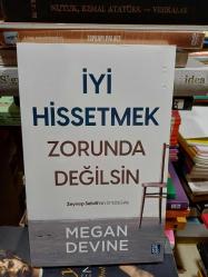 İyi Hissetmek Zorunda Değilsin