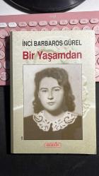 BİR YAŞAMDAN - İNCİ BARBAROS GÜREL - BERFİN YAYINLARI BİRİNCİ BASKI 2008