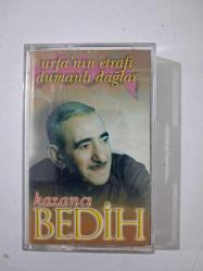 KAZANCI BEDİH Urfa'nın Etrafı Dumanlı Dağlar- KASET