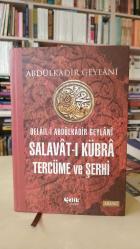 Delâil-i Abdulkâdir Geylânî (Salavât-ı Kübrâ Tercüme ve Şerhi)