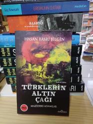 Türklerin Altın Çağı  Mazideki Adamlar