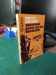 Yaşamak güzel şey be kardeşim
