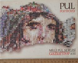 2014 GAZİANTEP MİLLİ PUL SERGİSİ PORTFÖYÜ FULL TAM SET ÇOK NADİR