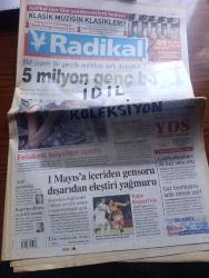 Radikal Gazetesi - Turkish Newspaper - 8 Mayıs 2008 - BM uyardı bir gençlik politikası şart durum acil 10-15 yıl var - Myammar'da felaketi büyüten Cunta ölenlerin %40'ı çocuk - 1 Mayıs'a içeriden gensoru dışarıdan eleştiri yağmuru - Türkiye Kupası Kayseri'nin - Cumhurbaşkanı Abdullah Gül ilk kez veto etti - DİSK yetkilileri de 1 mayıs'tan kalan bir bombayı polise götürdü - barzani'de olumlu değişiklik var - Başbakan Recep Tayyip Erdoğan AKP'li vekillere biz duygusal yol arkadaşlarız dedi - Rusya'da Medvedev başkan Putin Başbakan - tarım Bakanı Mehdi Eker tarımda kendi kendine yetme bir şehir efsanesi dedi - TÜSİAD başkanı Arzuhan Yalçındağ - İran ilk yabancı banka iznini Türkiye'ye verecek - sinema rehberi - bu yıl dördüncüsü yapılacak formula 1 Türkiye Grand Prix'sine iki yıldır Ferrari damgasını vuruyor fotoğraf - Fenerbahçe'de bol eksikli antrenman - Milan İstanbul'da genç yetenek arıyor - Kobe Bryant'dan mutlusu yok fotoğraf - Burhan Doğançay Türkiye'de otorite ve cesaret yok dedi