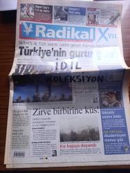 Radikal Gazetesi - Turkish Newspaper - 11 Aralık 2008 - Nobel'li İlk Türk olarak tarihe geçen Orhan Pamuk ödülünü aldı fotoğraf - Stockholm konser salonunda düzenlenen törende Orhan Pamuk'un yanı sıra diğer Nobel kazananlar da ödüllerini aldı - devletin zirvesindeki diyalogsuzluk korkutuyor - diktatör Pinochet sizleri ömür Fotoğraf - Profesör Atilla Yayla akademisyen memur gibi dedi - Kangal Türk'tür - ÖSS'nin Türkiye'ye 1 yıllık faturası 1.5 milyar YTL - Erdal Eren'i unutmadık yazan Yıldırım Türker - son 22 yılda Güneydoğu'daki çatışmalarda öldürülenlerin yakınları yaşadıklarını anlattı - Bülent Arınç Ahmet Necdet Sezer mutlaka siyaset yapmalıdır dedi - Bush'un İran ve Suriye'ye bakışı - Kahraman bakkal Google'a karşı - YouTube Bittorrent ile buluşunca - günün filmlerinden seçmeler - Galatasaray 3 Bursaspor 1 - Avni Aker'de seyirci yok Trabzonspor'un galibiyeti var - Potada günün içeceği Efes Pilsen - Binnaz Uslu Kros'ta Avrupa şampiyonu fotoğraf - Kültür Sanat ajandası - Ses 1885