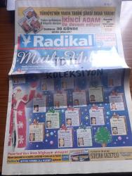 Radikal Gazetesi - Turkish Newspaper - 1 Ocak 2000 - mutlu yıllar - radikalin istihbaratı Noel Baba'nın ünlülere yeni yıl hediyelerinin listesini ele geçirdi - Bülent Ecevit'e Rahşan Ecevit'le ikinci 50 yıl - İsmail Cem'e yunanistan'la ortak Avrupa Birliği dönem başkanlığı - Osman Durmuş'a kendisini sevimli gösteren ayna - Fadıl Akgündüz'e devlet futbolcu tüketme çiftliği - Alaattin Çakıcı'ya gönüllü Fransa kültür elçiliği - Sergen Yalçın'a sahaya atla girme hakkı - Power FM Rana Pirinçcioğlu - 6 milyar kişilik 2000 partisi fotoğraf - Alaattin Çakıcı'nın adamı Erol Köse'yi vurdu - Rusya Lideri Boris Yeltsin 20. Yüzyılın son gününde istifa etti - İMKB 1999'da şahlandı - Asrın futbol nostaljisi yıl 1923 yer Taksim stadı fotoğraf - Trabzonspor'un eski başkanlarından Sadri Şener'den büyük eleştiri - Nurullah Ataç Halid Ziya Uşaklıgil Yaşar Kemal Orhan Pamuk fotoğraflar - cumartesi notları yazan Ülkü Tamer - 99 yılının son hitleri - Yazar Abdullah Rıza Ergüven felç geçirdi - Altın Koza