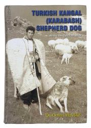 The Turkish kangal (karabash) shepherd dog: The national dog of Turkey: History, description, breeding