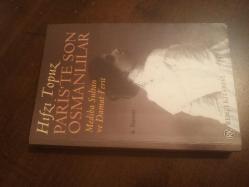 Paris'te Son Osmanlılar - Mediha Sultan ve Damat Ferit ( 4. basım)