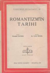 Romantizm'in Tarihi (Öğretmen Kitapları) 1975 Yılı İlk Baskısı - Sr. Necdet Bingöl Çevirisi