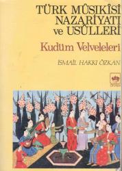 Türk Musikisi Nazariyatı ve Usülleri (Kudüm Velveleleri) 1994 Yılı 4. Baskısı