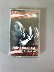 EDİP AKBAYRAM - İLK GÜNKÜ GİBİ - KASET