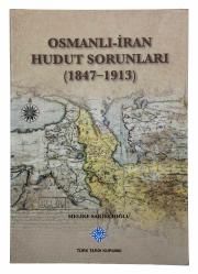 Osmanlı-İran hudut sorunları (1847-1913)