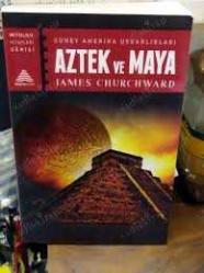 AZTEK VE MAYA - GÜNEY AMERİKA UYGARLIKLARI
