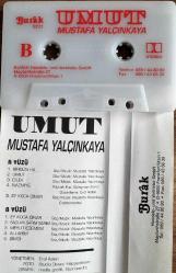 MUSTAFA YALÇINKAYA- UMUT KASET