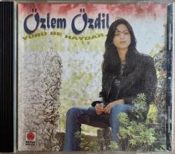 ÖZLEM ÖZDİL- YÜRÜ BE HAYDAR MÜZİK CD