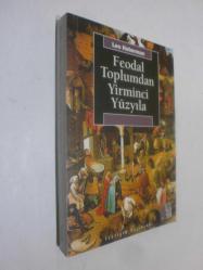 Feodal Toplumdan Yirminci Yüzyıla