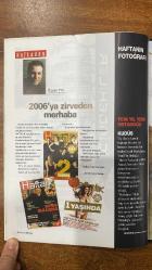 HAFTALIK HABER DERGİSİ -30 ARALIK 2005 - 5 OCAK 2006 SAYI: 143  CEM YILMAZ - ERCAN ARIKLI - SERDAR MUTLU - NÜKET MUTLU - ÖZGÜR YİCİ - ONUR YILDIRIM - HAKAN TURPÇU - ALİ KEMAL ERDEM - OZAN ÖZHAN - GÖKHAN YILMAZ - EMEL LAKŞE - GÖKÇE GÜVEN - M. NEDİM KOCA - SELİN ONGUN - TUĞÇE TATARİ - TUĞRUL TUNALIGIL - HÜSEYİN USTAOĞLU - FERHAT ÜNLÜ - YILMAZ KARABACAK - OYA PAKER - HARUN YÜCEL - AHMET GÜNDOĞMUŞ - İLKSEN KISACIK - M. KUTLUKHAN PERKER - DİNÇER DİNÇ - ZAFER ÜÇÜNCÜ - SERKAN KUŞ - EMİRHAN PERKER - ALİ NAZIM ONARAN - ADİL ÖZKOL - ARDA USKAN - YUSUF GÖKÇEK - YENAL BÖKEER - ZEYNEP AŞIKLAR - AYŞEN ÖZBAY - ZEYNEP ARSLAN - DİLAY SUDANÇIKMAZ - BURAK ŞENGÜL - ZEHRA T. DEĞİRMENCİ - MELİH SÜER - GÜLAY YILMAZ - HÜLYA KIZILIRMAK DOKAK - DİLEK ÖZGEN - ŞULE TUTSAK - ATAKAN GÜL - PINAR AYLIN - YUSUF KAPLANGİL - MAHIR ÇAĞN - İSMET SEZGİN - OKAY GÖNENSİN - AYŞENUR ARSLAN - SELAHATTİN DUMAN - RAHİBE TERESA - TAYYİP ERDOĞAN - ORHAN PAMUK - GÖKDENİZ KARADENİZ - AZİZ YILDIRIM - AYTE ARMAN - BEKİR COŞKUN-96 SAYFA