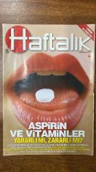 HAFTALIK HABER DERGİSİ -11-17 MART 2007 SAYI: 205  OSMAN MÜFTÜOĞLU - CENGİZ ASLAN - MEHMET ÖZ - BİNGÜR SÖNMEZ - MELDA CİNMEN - BERRAK TÜZÜNATAÇ - OKAN BAYÜLGEN - OGÜN SAMAST - BURAKHAN TASLAKÇI - CAN BARSLAN - HÜSEYİN ÇELİK - ERCAN ARIKLI - SERDAR MUTLU - NÜKET MUTLU - ONUR YILDIRIM - EMEL LAKŞE - HÜSEYİN USTAOĞLU - MERT DOĞRUER - BURÇAK İYİDOĞAN - ENGİN KAYNAR - BAŞAK KESER - TUĞÇE TATARI - TUĞRUL TUNALIGİL - TOLGA ÜYKEN - OSMAN URASLI - SERDAR ŞENGÜLER - HARUN YÜCEL - GÖKHAN YILMAZ - ALP ONBAŞIOĞLU - SERKAN KUŞ - ZAFER ÜÇÜNCÜ - BERİL YARKIN - ADİL ÖZKOL - ALİ NAZIM ONARAN - BÜLENT ODAMAN - HAKAN ONEN - YENAL BÖKEER - ZEYNEP ÖZDEMİR - AYŞEN ÖZBAY - MEHVES TURFAN - ZEYNEP ARSLAN - HÜLYA K. DOKAK - ZEHRA T. DEĞİRMENCİ - SİBEL O. ÇİFTÇİ - CANDICE ROELENS - NÜKET COŞKUNSOY - BETÜL ARK - AYDAN KERİMOĞLU - ŞULE TUTSAK - ATAKAN GÜL - TOM CRUISE - KATIE HOLMES - DIANE KEATON - QUEEN LATIFAH - RASHIDA JONES - QUINCY JONES - SARA RAMIREZ  ASPİRİN VE VİTAMİNLER YARARLI MI ZARARLI MI -64 SAYFA