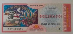 MİLLİ PİYANGO 31 ARALIK 2005 YARIM BİLET 3513565