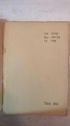 TÜRK DİLİ, AYLIK DİL VE YAZIN DERGİSİ - 1 NİSAN 1968 SAYI: 199 NERMİ UYGUR: İNSAN AÇISINDAN - SABAHATTİN KUDRET AKSAL: AYNA - METİN ELOĞLU: OSMANLI - TURGUT UYAR: İÇERİ GİREN'E - KEMAL DEMİRAY: EDATLAR ÜZERİNE - TAHSİN SARAÇ: BİR KIL BOYUNLUNUN YERSİZ ÖLÜMÜ İÇİN - MEHMET TUĞRUL: TÜMLEÇ TARTIŞMASI ÜZERİNE - BEHÇET KEMAL ÇAĞLAR: TÜRK DESTANINDAN, TÜRK MASALINDAN ÇAĞDAŞ ROMANA - ALİ PÜSKÜLLÜOĞLU: TÜRKÜ - SALAHADDİN KÜÇÜK: GÜNÜMÜZÜN FELSEFESİ - TALÂT SAİT HALMAN: ÜSKÜDAR - HİKMET DİZDAROĞLU: ESKİ TÜRK EDEBİYATINDA NAZIM - ERDOĞAN ALKAN: ŞAPKA - ABDÜLKADİR BULUT: GİZ - H. RIDVAN ÇONGUR: ULUSLARARASI TERİMLER VE ÖZLEŞME AKIMI - VOLKAN VURAL: KUĞU - SALAH BİRSEL: FRANSIZ TİYATROSU 67 - M. NURİ AYVALI: KEKLİK TÜRKÜSÜ - ÜLKÜ ULUIRMAK: BEKLEMESİZ - ORHAN ASENA: YURTTAŞ A - MEHMET TANER: ÇIPLAK ODADA BÜYÜ - TALİP APAYDIN: TÜRKÜCÜ AHMET  OLAYLAR VE GERÇEKLER -  86 SAYFA