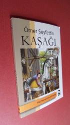 KAŞAĞI ÖMER SEYFETTİN