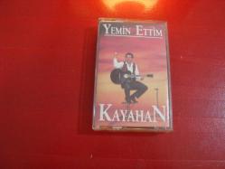 KAYAHAN YEMİN ETTİM KASET