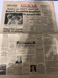 DÜNYA GAZETESİ - DOĞUM GÜNÜ HEDİYESİ (TURKISH NEWSPAPPER) - 1 MAYIS 1966 - SADECE TEK YAPRAKTIR -Süleyman Demirel-Falih Rıfkı Atay-Bedi Faik-Kemal Kaçar-Sunav-Erim-Cemal Çelebioğlu-Nermin Dinçer Saylan-Johnson-Michel Davet-Muhterem Selimoğlu-Demirel İstanbulun meseleleri ile meşgul oldu-Yurt dışındaki Ermeni ve Rum iddiaları dün yalanlandı-Mahkemelerde iş hacmi takatinin üstünde-H Paşa A Pazarı arasında elektrikli tren işletilecek-Sukarno aleyhinde gösteriler-Grevi destekleyecekler-Bir deli ve kırk akıllı-Vatandaş ne diyor-Yuhlu gösteriler hakkında düşüncelerini sorduğumuz vatandaşlarımızın cevapları-Kamyon devrildi bir çocuk öldü 12 yaralı var-Bir şoför polisi yaraladı-Mektupla öğretim-Pazar konuşması-Boğaz-Bir Filistin Ürdün devleti mi-Vietnam savaşında sürprizler-Johnsonun büyük stratejisi-Hoşça kal Valentine