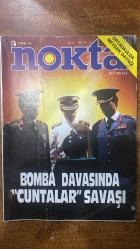 NOKTA HABER DERGİSİ - 3 KASIM 1985 SAYI: 43  TURGUT ÖZAL - HALİL ŞAHİN - HALİL TUNÇ - ÖZER ARSLAN - ORHAN PAMUK - CEMAL BÜYÜKBAŞ - TUREL - TURGUT SUNALP - MEMDUH EREN - ERCAN ARIKLI - ADİL ÖZKOL - ARDA USKAN - İPEK ÇALIŞLAR - GÜLDAL KIZILDEMİR - CAN DÜNDAR - HINCAL ULUÇ - HİLMİ YAVUZ - NURCAN AKAD - SUNGU ÇAPAN - AYŞENUR ARSLAN - AYCAN GİRİTLİOĞLU - GÜLAY GÖKTÜRK - KORHAN ATAY - NADİRE MATER - LEVENT TAYLA - IŞIK ALUMUR - AYDIN DEMİRER - ENGİN ARDIC - DENİZ GÖKÇE - RUŞEN ÇAKIR - MAHMUT ÖVÜR - FEVZİ HEPŞENKAL - HADI ULUENGIN - BÜLENT ÇAKIM - MERİH ÇOLAKOĞLU - ABDULLAH GÖRGÜN - MİHAIL VASILIADIS - SERDAR SAYDAM - NERMİ ERDUR - SALİH MEMECAN - NİCOS POULANTZAS - DOMINIQUE EUDES  MEYDAN DAYAĞI - ORTAOKULDA - BOMBA DAVASINDA CUNTALAR SAVAŞI - DSP’NİN KURULUŞU ANTİDEMOKRATİK - KAMÇILI EĞİTİM - ÖZAL’A GENSORU - PAMUK’UN BEYAZ KALE’Sİ - ORHAN PAMUK’LA SÖYLEŞİ - TUREL-BÜYÜKBAŞ ÇEKİŞMESİ - ORTADOĞU’DA ALT-ÜST OLAN DENGELER - NOBEL 85 CLAUDE SIMON - THY’DA İKTİDAR MÜCADELESİ - HALİL TUNÇ-64 SAYFA