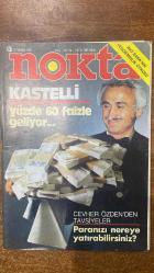 NOKTA HABER DERGİSİ - 5 TEMMUZ 1987 SAYI: 26  CEVHER ÖZDEN (BANKER KASTELLİ) - ADNAN BAŞER KAFAOĞLU - İSMAİL CEM - SEMRA ÖZAL - SÜLEYMAN DEMİREL - MÜJGAN ÇAKIR - İLHAN ŞERİF - ENGİN ARDIÇ - İPEK ÇALIŞLAR - DÜRİN ABABAY - ERCAN ARIKLI - ADİL ÖZKOL - AYŞİM ALPMAN - AYŞENUR ARSLAN - DUYGU ASENA - AYCAN GİRİTLİOĞLU - GÜLAY GÖKTÜRK - DENİZ İNSEL - GÜLDAL KIZILDEMİR - SALİH MEMECAN - MUSTAFA ÖZYÜREK - HINCAL ULUÇ - ARDA USKAN - HİLMİ YAVUZ - KORHAN ATAY - NURCAN AKAD - NADİRE MATER - AYDIN DEMİRER - VIKI İZRAİL - ŞAZİYE KARLIKLI - GÜLÇİN TAHİROĞLU - SUNGU ÇAPAN - HAŞMET BABAOĞLU - ALİ BORATAV - AYŞE BAŞTÜRK - RUŞEN ÇAKIR - CEYLAN GÖLLÜCÜ - ALPER GÖRMÜŞ - LEYLA ÖLÇA - MAHMUT ÖVÜR - SERHAT ÖZTÜRK - SERAL ÖZZEYBEK - HÜMEYRA ÖZALP - CAN SAN - ITIR ŞAHİNGİRAY - EMİN TANRIYAR - NİHAN TAŞTEKİN - MEHMET YALÇIN - HIDIR GÖKTAŞ - ERDAL KİLİÇOĞLU - CENGİZ KUŞÇUOĞLU - HALUK MÜFTÜOĞULLARI - HÜSEYİN ŞENTÜRK - NURAY ŞİRİN - NEZİH TAVLAŞ - AHMET KÖKÇÜ - YAĞMUR ATSIZ - MERİH ÇOLAKOĞLU - ABDULLAH GÖRG-80 SAYFA