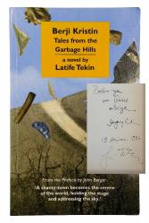 Berji Kristin: Tales from the garbage hills: A novel by Latife Tekin [İMZALI] Önsöz: John Berger, Çeviri: Saliha Paker