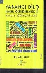 Yabancı Dil Nasıl Öğrenilmez? Nasıl Öğrenilir?