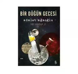 BİR DÜĞÜN GECESİ Dar Zamanlar II -
